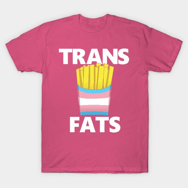 Trans Fats Fries T-Shirt by ceestees